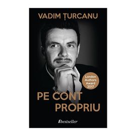 "Pe Cont Propriu", Vadim Turcanu