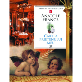 "Cartea prietenului meu", Anatole France