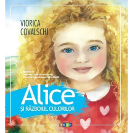 "Alice si razboiul culorilor", Viorica Covalschi