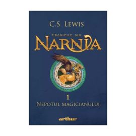 Cronicile din Narnia Vol. 1, Nepotul magicianului, C. S. Lewis, 7+