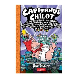 Capitanul Chilot si Invazia Bucatareselor incredibil de obraznice din spatiu, Vol.3, Pilkey Dav