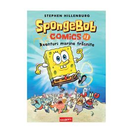 SpongeBob Comics #1. Aventuri marine trasnite, Stephen Hillenburg, 6+