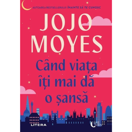 "Cand viata iti mai da o sansa", Jojo Moyes