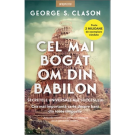 "Cel mai bogat om din Babilon. Secretele universale ale succesului", George S. Clason