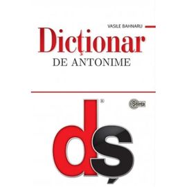 Dictionar de antonime, VASILE BAHNARU