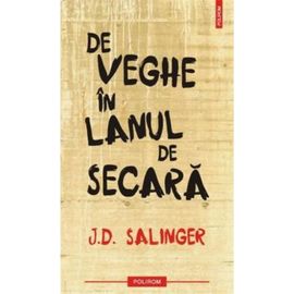 De veghe in lanul de secara, J.D. SALINGER