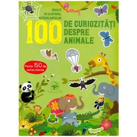100 de curiozitati despre animale. Peste 150 de autocolante