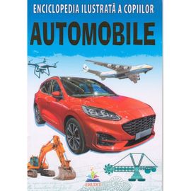 Enciclopedie ilustrata a copiilor. Automobile