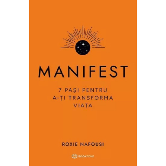 "Manifest. 7 pasi pentru a-ti transforma viata", Roxie Nafousi