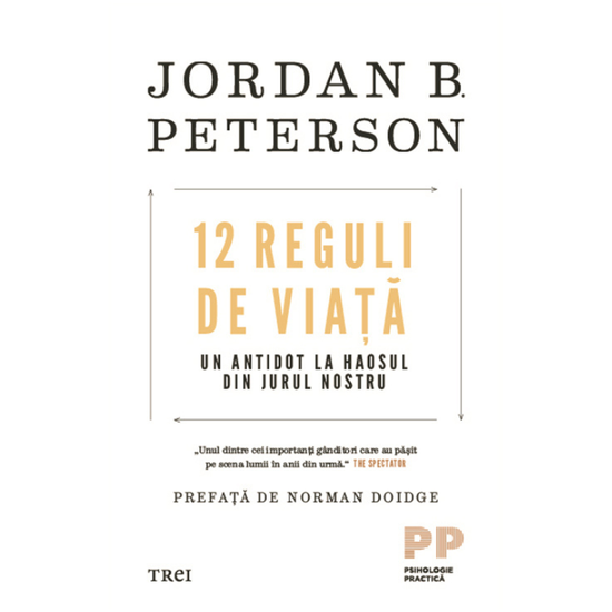 "12 Reguli de viata. Un antidot la haosul din jurul nostru", Jordan B. Peterson